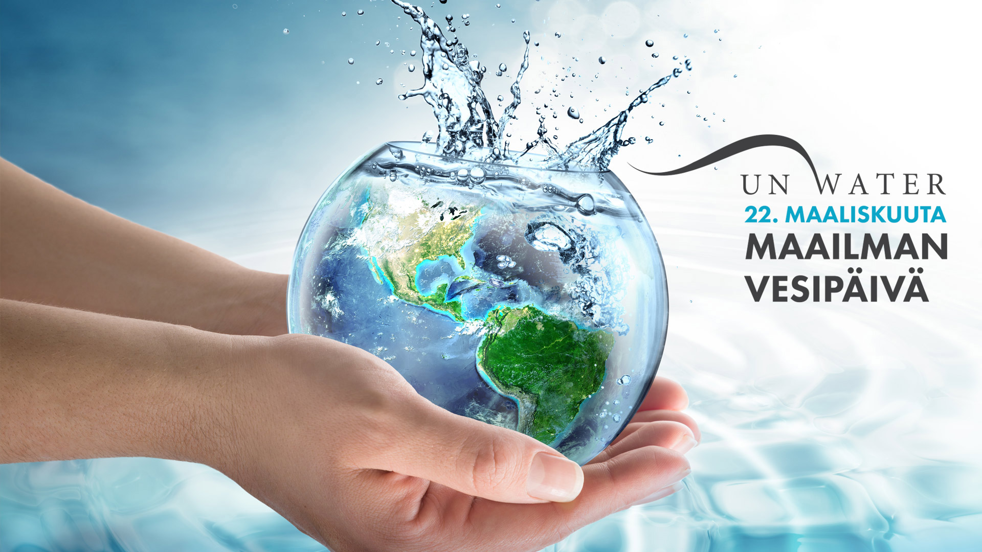 kansikuva maailman vesipäivä 2023 artikkelille, jossa kädet pitävät vedellä täytettyä lasipalloa, jonka sisällä maailma kelluu.